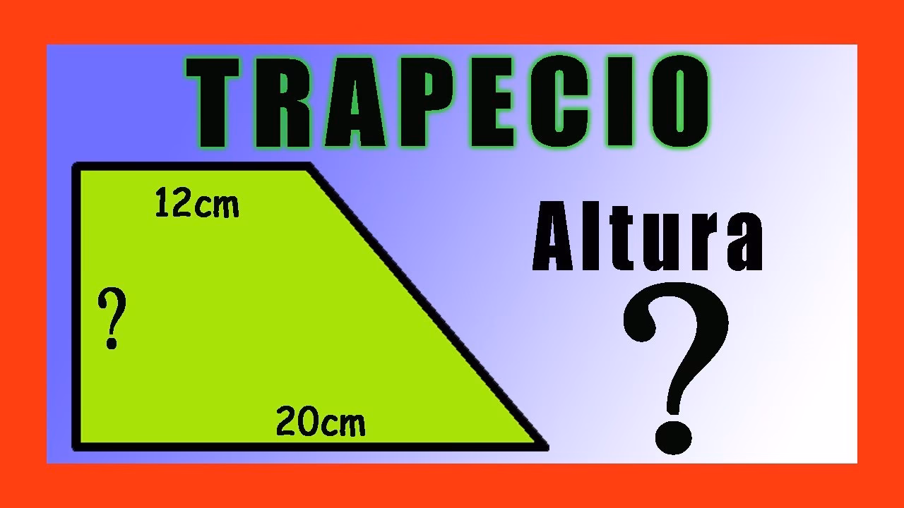 ¿Cómo sacar la altura de un trapecio?