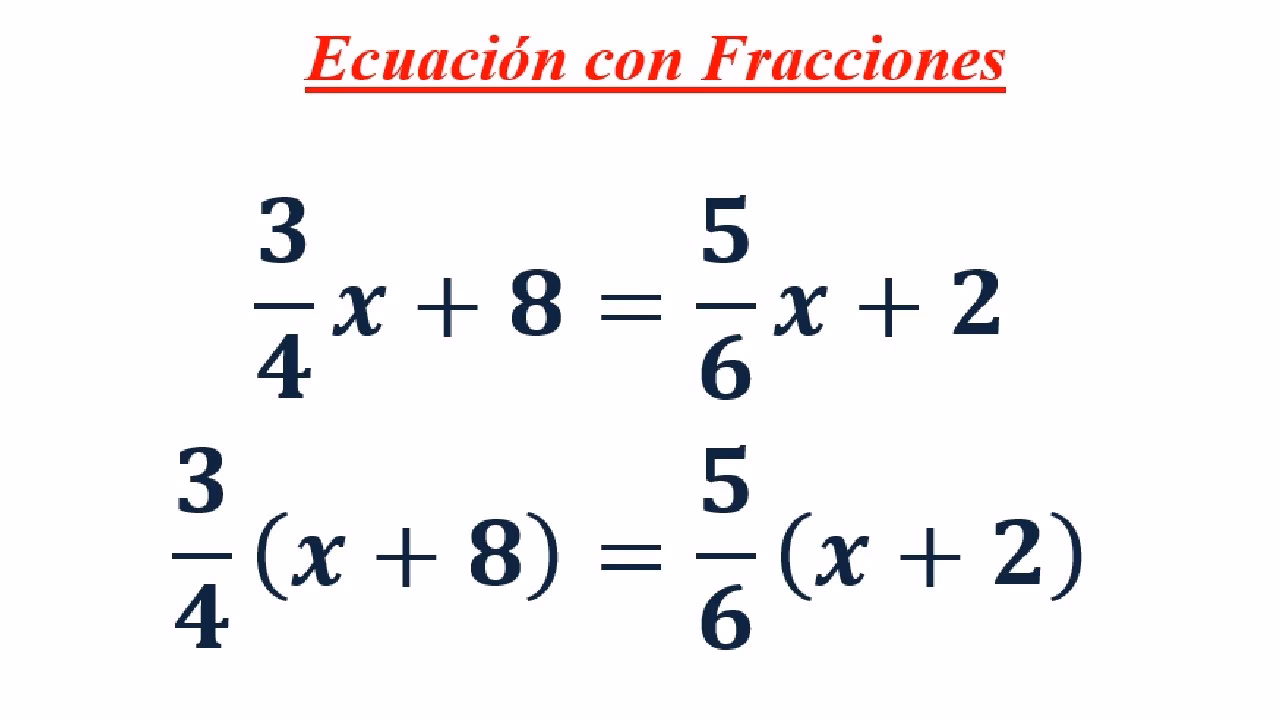 ¿Cuáles son los pasos para resolver una ecuación con fracciones?