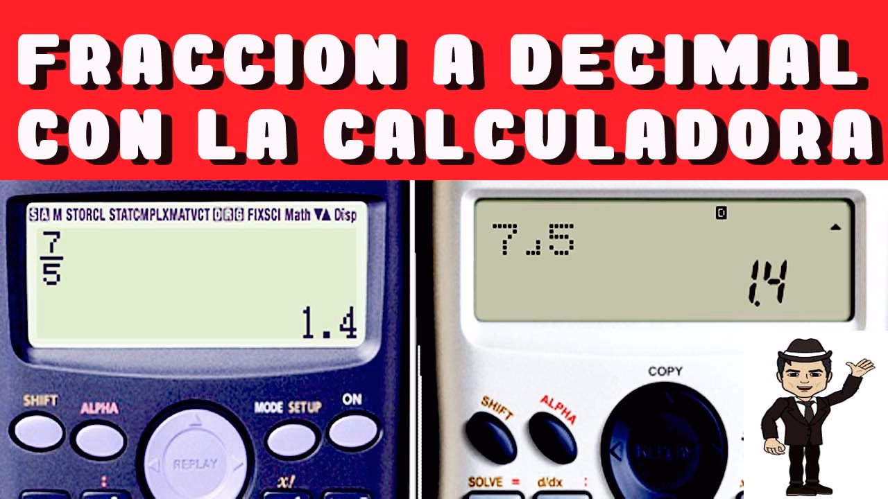 ¿Cómo pasar decimal a fracción calculadora?