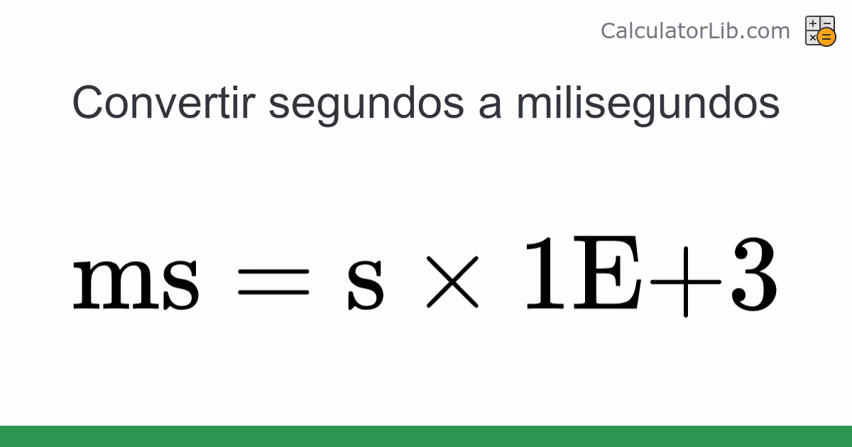¿Cómo puedo convertir segundos a milisegundos?