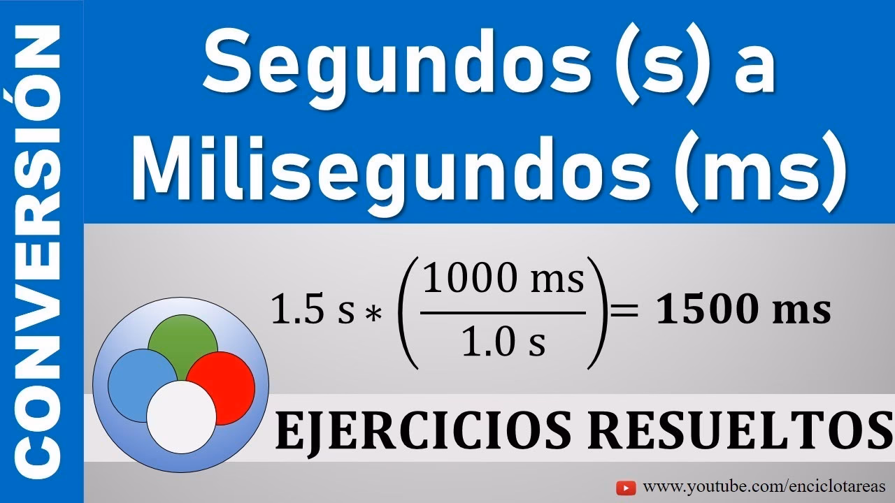¿Cómo pasar de ms a segundo?