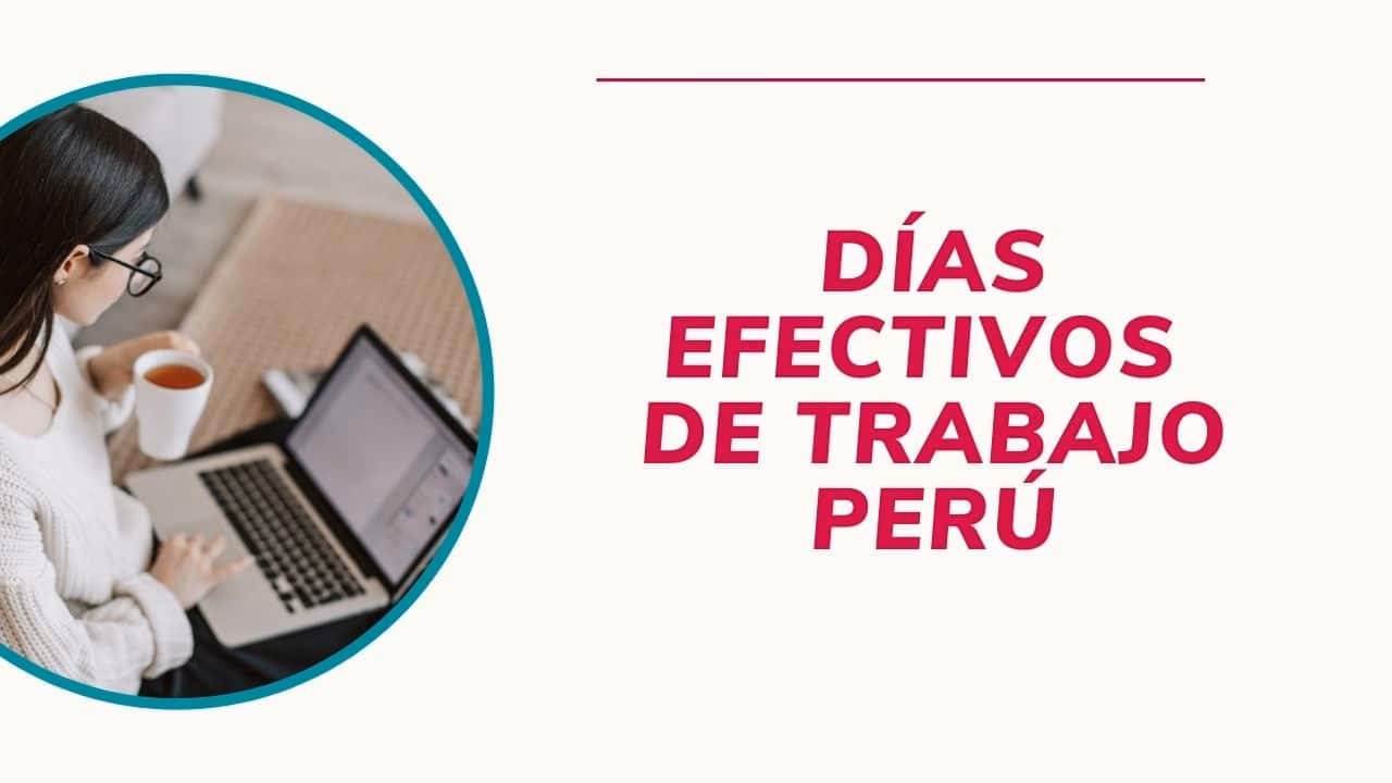 ¿Qué son los días efectivos de trabajo?