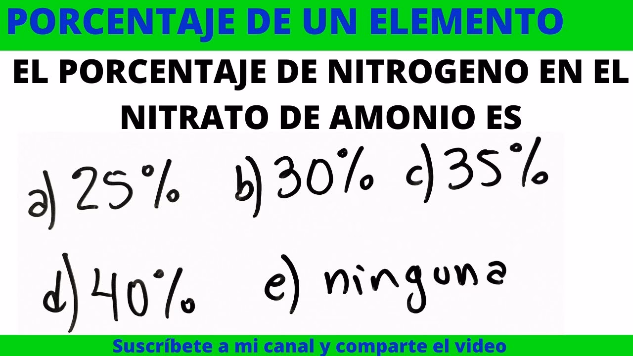 ¿Cuál es el porcentaje de nitrógeno?