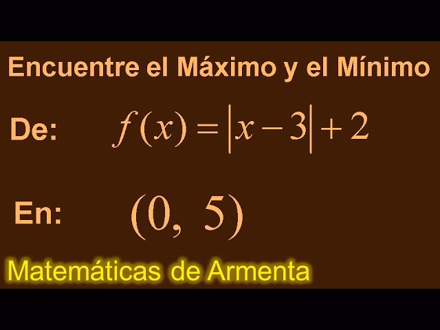 ¿Cómo encontrar mínimos absolutos y máximos absolutos?