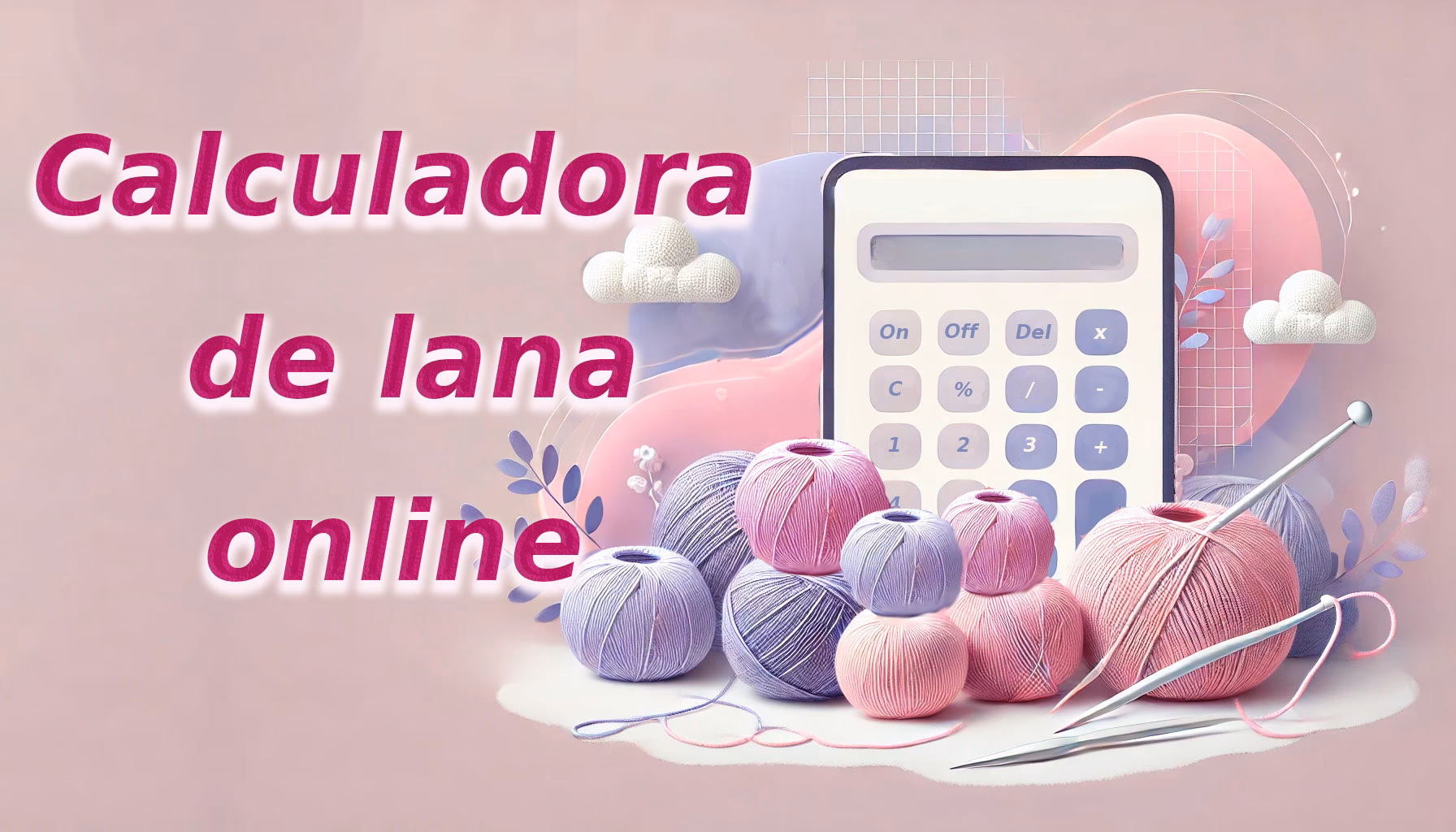 ¿Cómo calcular la cantidad de lana para un tejido?