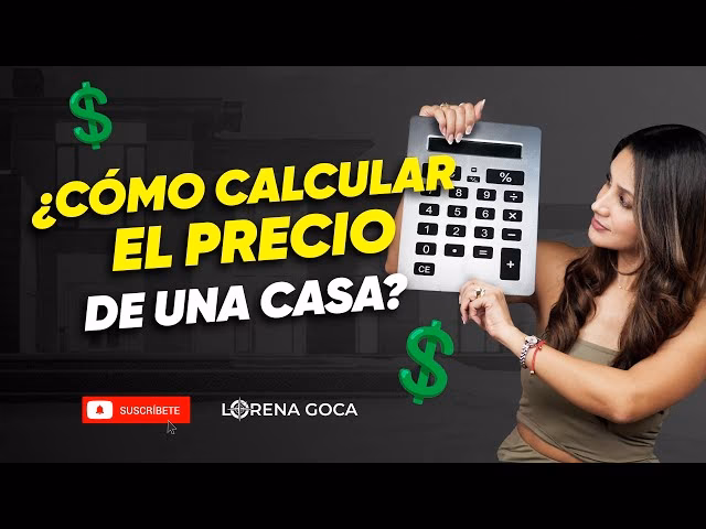 ¿Cómo puedo calcular el valor de una casa?