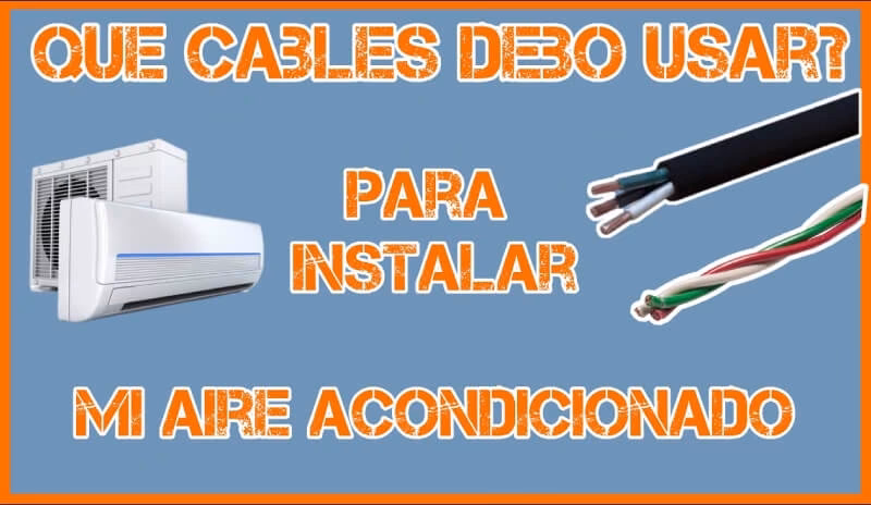 ¿Qué cable usar para aire acondicionado 12.000 BTU?