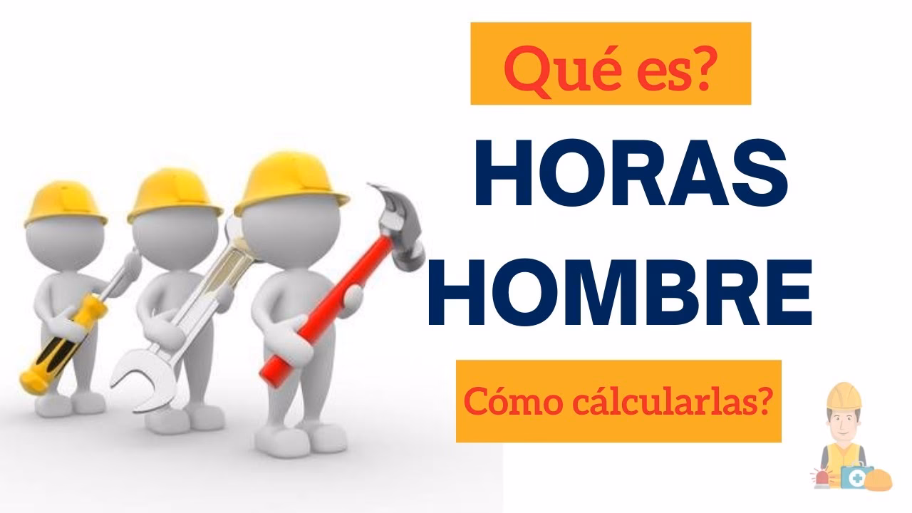 ¿Cómo se calculan las horas-hombre?
