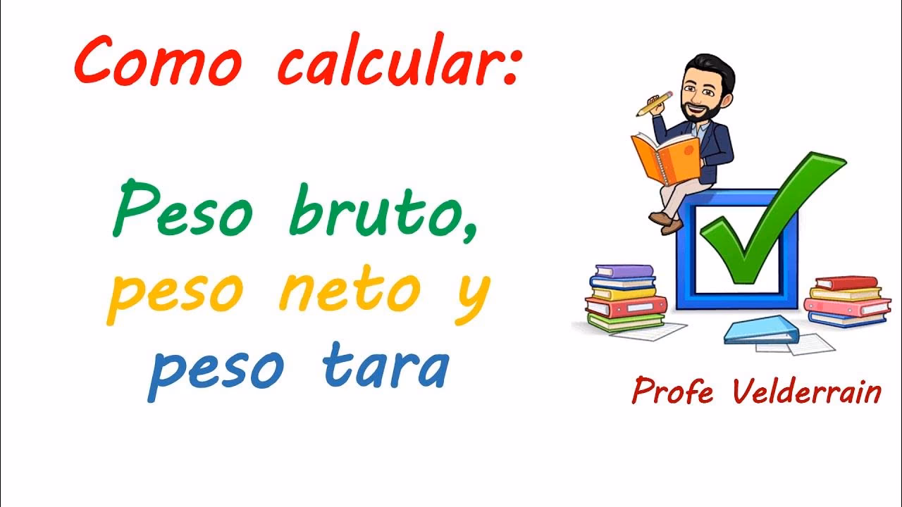 ¿Cómo se calcula la tara?