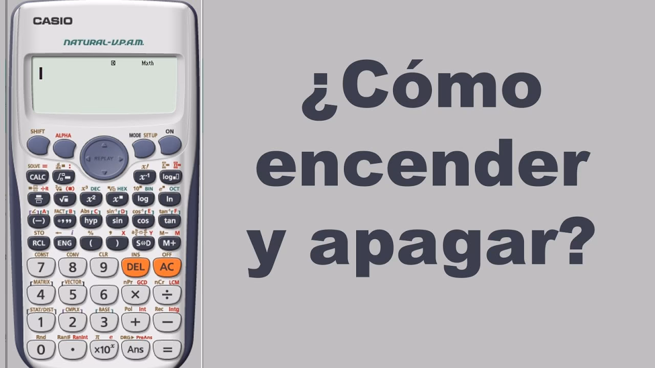 ¿Cómo puedo encender mi calculadora?