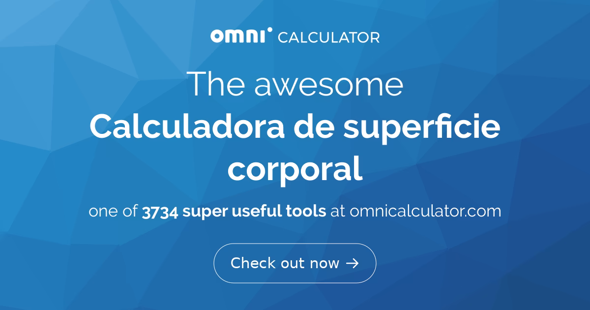 ¿Cómo se realiza el cálculo de la superficie corporal?